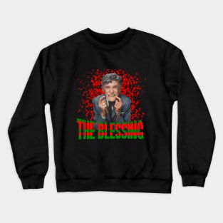 The blessing uncle lewis T-Shirt Crewneck Sweatshirt